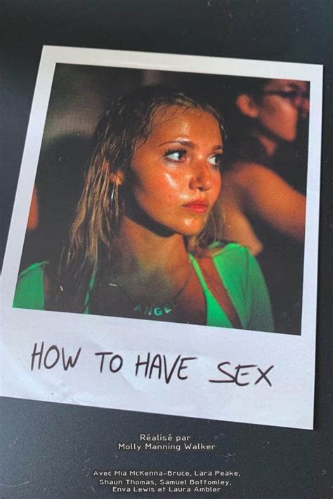 how to have sex rotten tomatoes|Sundance movie review: 'How to Have Sex' powerful, .